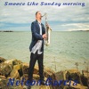 Smoove Like Sunday Morning - Single