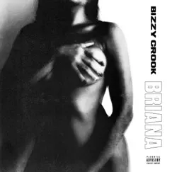 Briana - Single by Bizzy Crook album reviews, ratings, credits