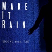 Make It Rain (feat. T2k) artwork