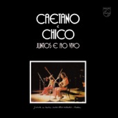 Caetano e Chico Juntos e Ao Vivo (Live 1972) artwork