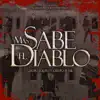 Mas Sabe el Diablo - Single album lyrics, reviews, download