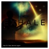 Exhale (feat. Bonnie Legion) - Single
