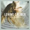 You Are the Solution (feat. Lauren Dunn) - Loving Caliber lyrics