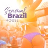 Sensual Brazil House – Hot Latino Party, Summer Vibes, Tropical Beats, Electro Latino, Rhythms del Mar