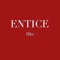 Entice - HBz lyrics