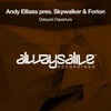 Delayed Departure (Andy Elliass & Skywalker Presents) - Single