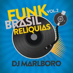 Funk Brasil Relíquias (Vol. 2) - Dj Marlboro