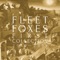 So Long to the Headstrong - Fleet Foxes lyrics