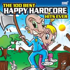 The 100 Best Happy Hardcore Hits Ever by Various Artists album reviews, ratings, credits