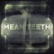 Dirty Deeds - Mean Teeth lyrics