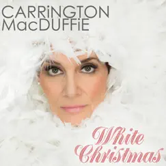 White Christmas - Single by Carrington MacDuffie album reviews, ratings, credits