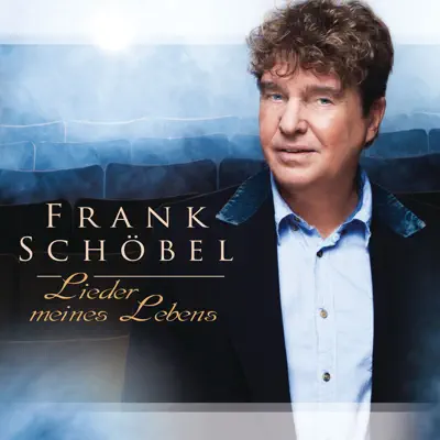 Lieder meines Lebens - Frank Schöbel