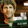 We Are Tonight by Billy Currington iTunes Track 1