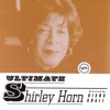 Ultimate Shirley Horn ((Selected by Diana Krall))