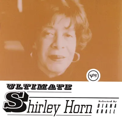 Ultimate Shirley Horn ((Selected by Diana Krall)) - Shirley Horn