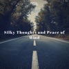 FortyThr33 - Silky Thoughts and Peace of Mind