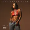 Life After Love, Pt. 1 album lyrics, reviews, download