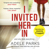 Adele Parks - I Invited Her In (Unabridged) artwork
