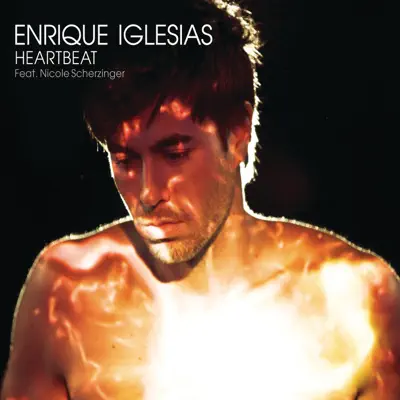 Heartbeat (feat. Nicole Scherzinger) [Remixes] - EP - Enrique Iglesias