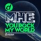 You Rock My World - MHE lyrics