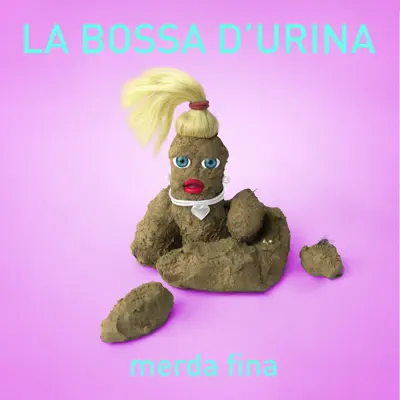 Merda Fina - La Bossa d'Urina Merda Fina - La Bossa d'Urina