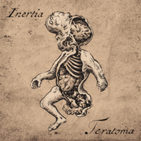 Inertia - Teratoma artwork