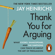 Jay Heinrichs - Thank You for Arguing