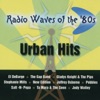 Radio Waves of the 80's - Urban Hits, 2003