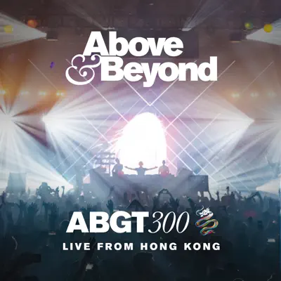 Group Therapy 300 Live from Hong Kong - Above & Beyond