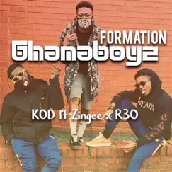 Ghanaboyz Formation (feat. Zingee & R30) - Single by K.O.D album reviews, ratings, credits