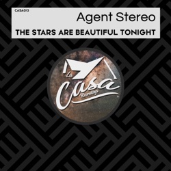 Agent Stereo - The Stars Are Beautiful Tonight