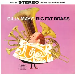 Billy May's Big Fat Brass by Billy May album reviews, ratings, credits