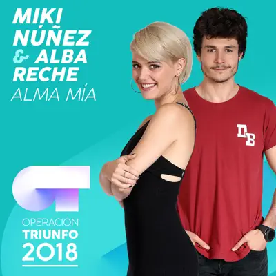 Alma Mía (Operación Triunfo 2018) - Single - Miki Núñez