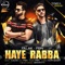 Haye Rabba (feat. PBN) - Falak lyrics
