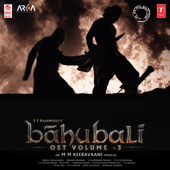 Baahubali OST, Vol. 3 (Original Motion Picture Soundtrack) - EP - M.M. Keeravani