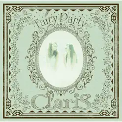 Fairy Party - ClariS Fairy Party - ClariS