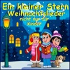 Ein kleiner Stern - Weihnachtslieder nicht nur für Kinder - EP