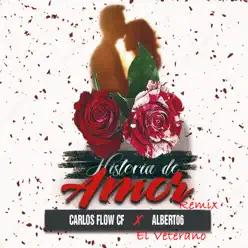 Historia de Amor (Remix) - Single - Albert06 El Veterano Historia de Amor (Remix) - Single - Albert06 El Veterano