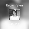 Brown Skin - Single
