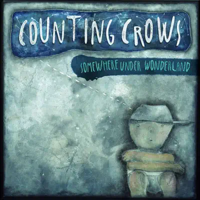 Somewhere Under Wonderland (Deluxe Version) - Counting Crows