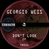 Georgio Weis - Don't Look