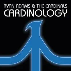 Cardinology - Ryan Adams & the Cardinals Cardinology - Ryan Adams & the Cardinals