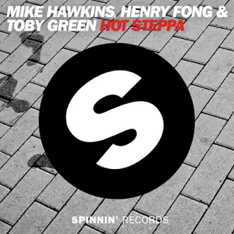 Hot Steppa - Single by Mike Hawkins, Henry Fong & Toby Green album reviews, ratings, credits