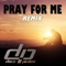Pray For Me (Remix) - Disco Pirates lyrics