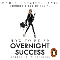 Maria Hatzistefanis - How to Be an Overnight Success artwork