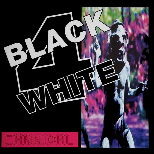 Black 4 White - Cannibal (Radio Mix)
