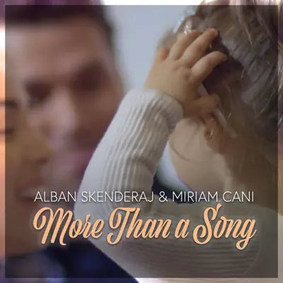 More than a Song (feat. Miriam Cani) - Single - Alban Skenderaj