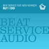 Ana Criado & Beat Service - But I Did (feat. Neev Kennedy)
