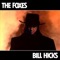 Bill Hicks - The Foxes lyrics