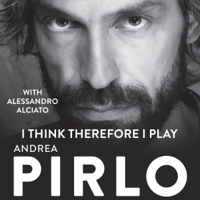 Andrea Pirlo & Alciato Alessandro - I Think, Therefore I Play (Unabridged) artwork